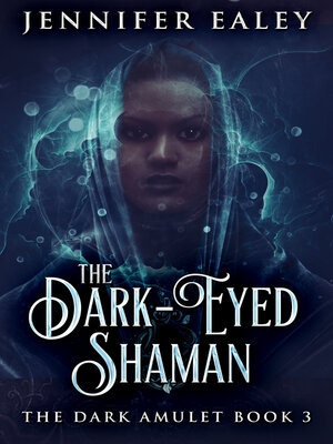 cover image of The Dark-Eyed Shaman